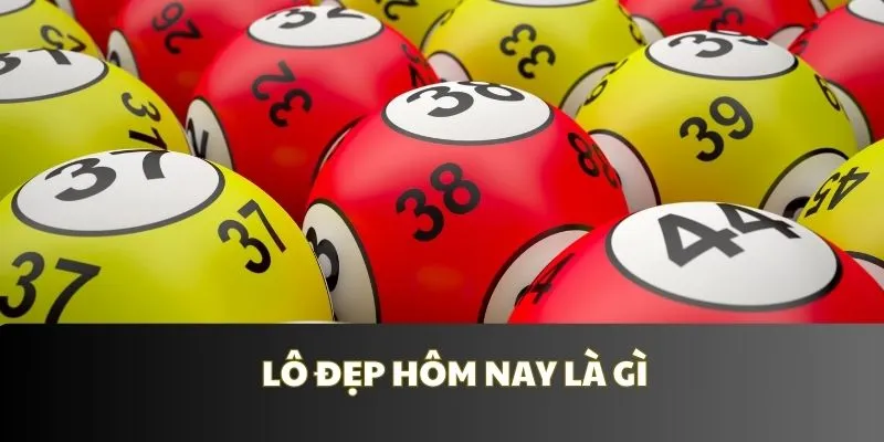 Hiểu về ý nghĩa khái niệm lô đẹp hôm nay