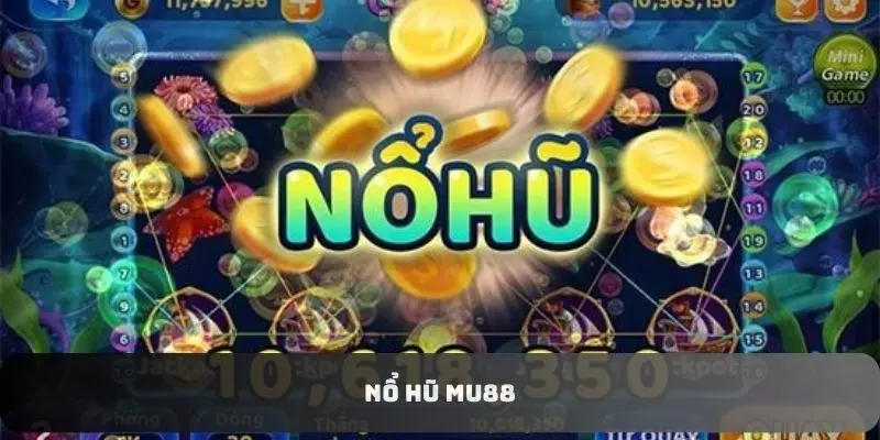 Nổ Hũ MU88 - Chiến Lược Thắng Lớn Làm Giàu Từ Các Cao Thủ