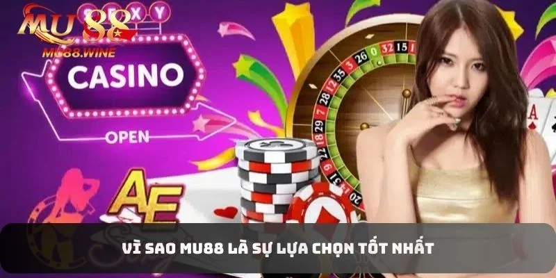 Vì sao MU88 là sự lựa chọn tốt nhất