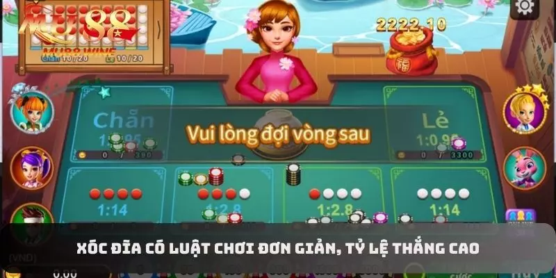 Xóc đĩa có luật chơi đơn giản, tỷ lệ thắng cao