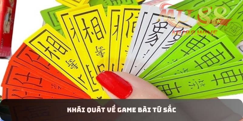 Khái quát về game bài tứ sắc